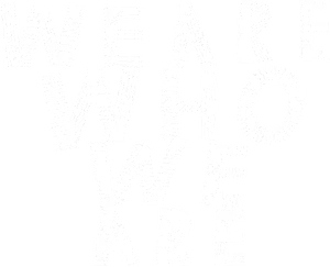 We Are Who We Are Logo