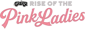 Grease: Rise of the Pink Ladies Logo