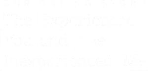 Our Dating Story: The Experienced You and the Inexperienced Me Logo