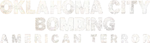 Oklahoma City Bombing: American Terror Logo