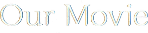 Our Movie Logo