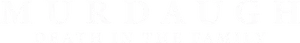 Murdaugh: Death in the Family Logo