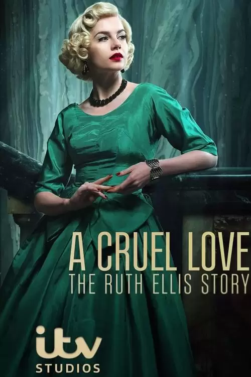 A Cruel Love: The Ruth Ellis Story Poster