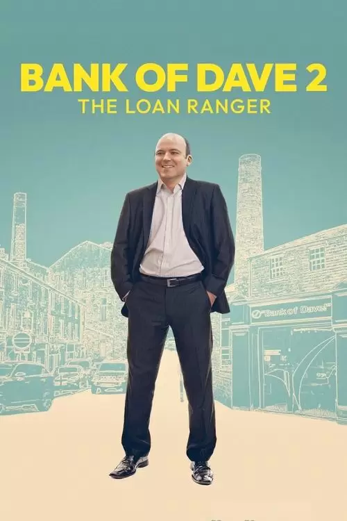 Bank of Dave 2: The Loan Ranger Poster