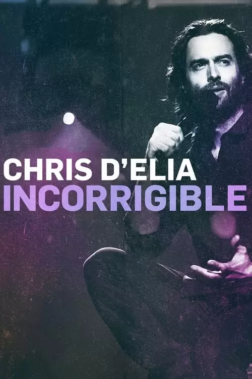 Chris D'Elia: Incorrigible Poster