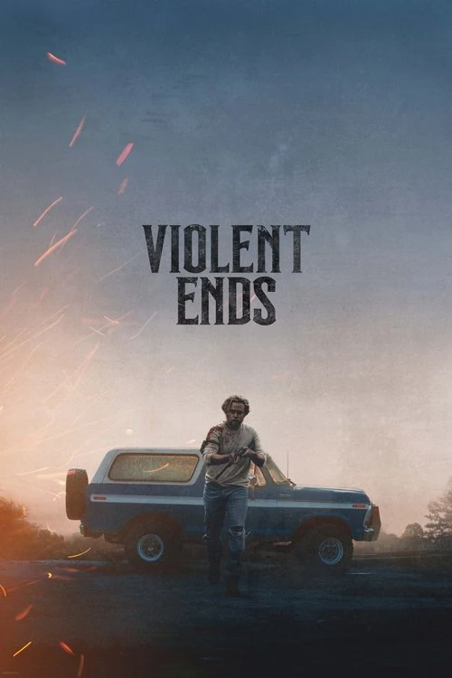 Violent Ends Poster